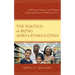 The Politics of Being Afro-Latino/Latina: Ethnicity, Colorism, and Political Representation in Washington, D.C.
