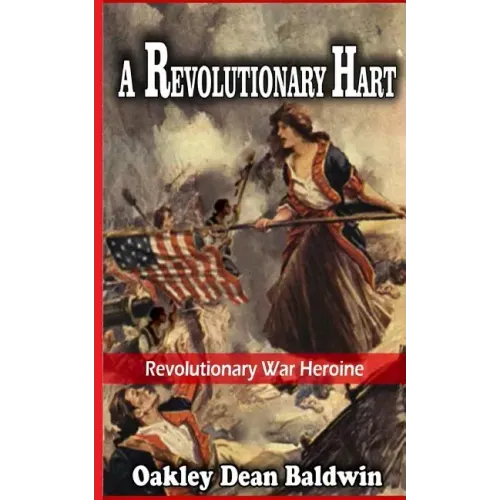 A Revolutionary Hart: Revolutionary War Heroine
