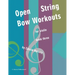 Open String Bow Workouts for Violin, Book Three