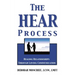 The Hear Process: Healing Relationships Through Loving Communication