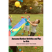 Awesome Outdoor Activities and Tips for Kids: Ways for Kids to Spend Time Outside