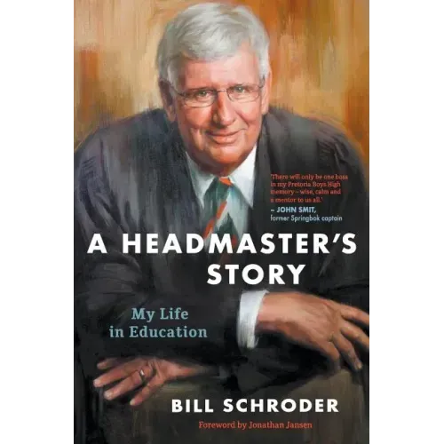 A Headmaster's Story: My Life in Education