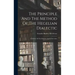 The Principle And The Method Of The Hegelian Dialectic: A Defence Of The Dialectic Against Its Critics
