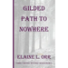 Gilded Path to Nowhere