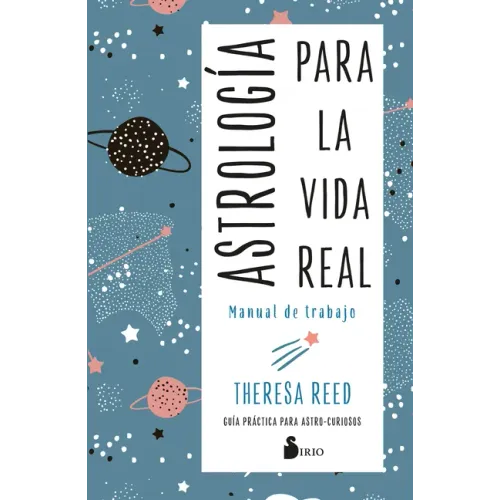 Astrologia Para La Vida Real. Manual de Trabajo
