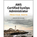 Aws Certified Sysops Administrator Practice Tests: Associate Soa-C01 Exam