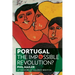 Portugal: The Impossible Revolution?