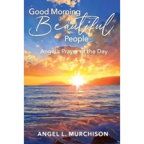 Good Morning Beautiful People: Angel's Prayer of the Day