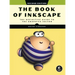The Book of Inkscape, 2nd Edition: The Definitive Guide to the Graphics Editor