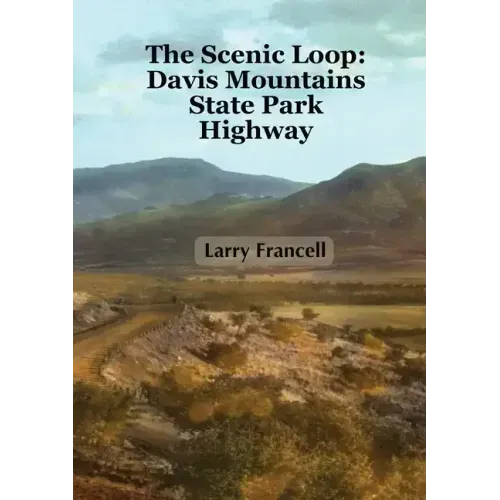 The Scenic Loop: Davis Mountains State Park Highway