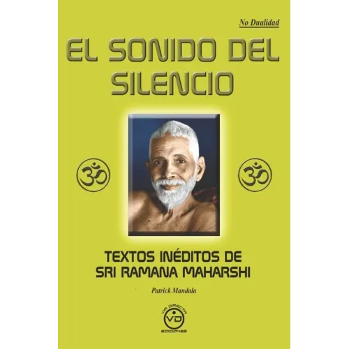 El Sonido del Silencio: Textos inéditos de Sri Ramana Maharshi