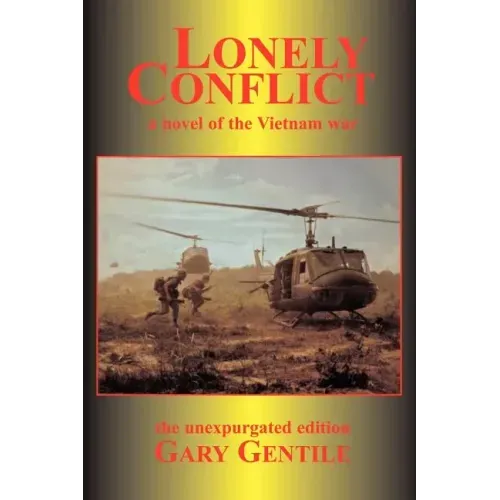 Lonely Conflict: A Novel of the Vietnam War