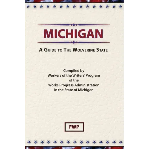 Michigan: A Guide To The Wolverine State