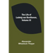 The Life of Ludwig van Beethoven, Volume III