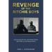 Revenge of the Ritchie Boys: How Escaping German Jews Helped Defeat Adolf Hitler and His Gang of Nazis