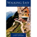 Walking Easy: in the Swiss and Austrian Alps