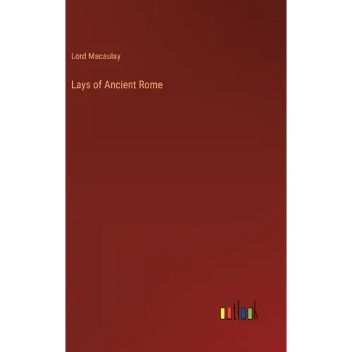 Lays of Ancient Rome
