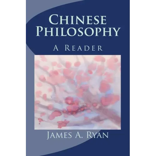 Chinese Philosophy: A Reader