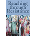 Reaching Through Resistance: Advanced Psychotherapy Techniques