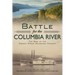 Battle for the Columbia River: The Rise of the Oregon Steam Navigation Company