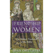 The Friendship of Women: The Hidden Tradition of the Bible