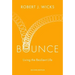 Bounce: Living the Resilient Life