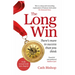 The Long Win - 2nd Edition: There's More to Success Than You Think