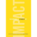 Becoming a Leader of Impact: How Your Influence Can Change the World