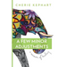 A Few Minor Adjustments: A Memoir of Healing