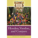 Hoodoo, Voodoo, and Conjure: A Handbook