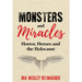 Monsters and Miracles: Horror, Heroes and the Holocaust
