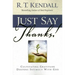 Just Say Thanks: Cultivating Gratitude Deepens Intimacy with God