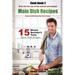 Easy Recipes: Healthy Recipes: Best Recipes: Cook book 2: 15 minute Bachelor's Tasty Main Dish Recipes: Dive into the Sea of the Eas