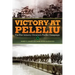 Victory at Peleliu: The 81st Infantry Division's Pacific Campaign Volume 30