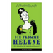 Die Fromme Helene (Ein Klassiker Des Deutschen Humors) - Illustrierte Ausgabe