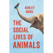 The Social Lives of Animals