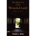 The Silent Cry of the Wounded Lamb