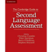 The Cambridge Guide to Second Language Assessment