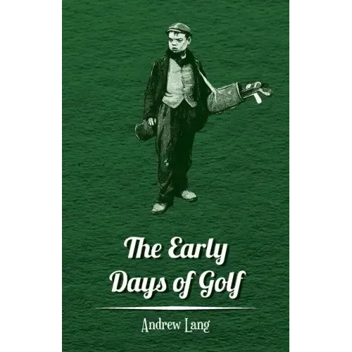 The Early Days of Golf - A Short History