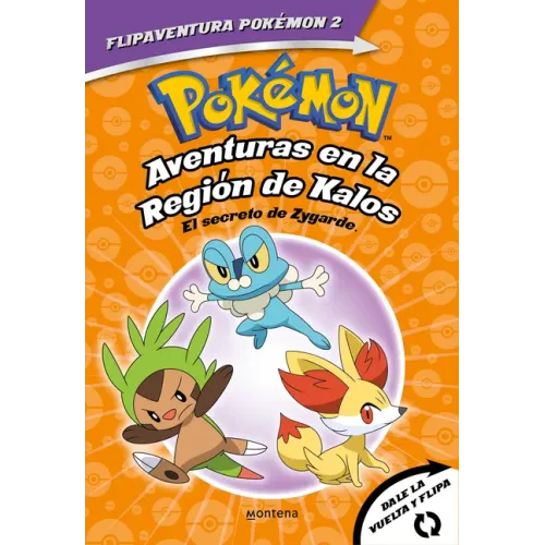 Pokémon. Aventuras En La Región Kalos: El Secreto de Zygarde + Aventuras En La Región Teselia.Una Verdad Legendaria/The Secret of Zygarde: A Legendary