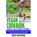 Vegan Cookbook - 100% Gluten Free: Insanely Good, Vegan Gluten Free Recipes for Weight Loss & Wellbeing