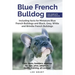 Blue French Bulldog: Care, costs, price, adoption, health, training and how to find breeders and puppies for sale.