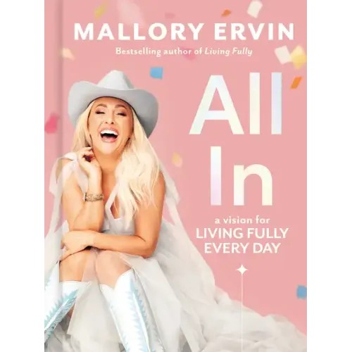 All in: A Vision for Living Fully Every Day