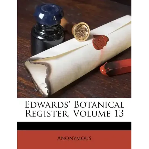 Edwards' Botanical Register, Volume 13