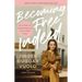 Becoming Free Indeed: My Story of Disentangling Faith from Fear