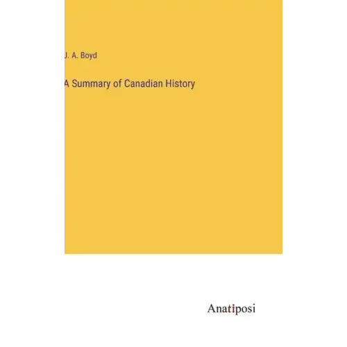 A Summary of Canadian History