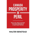 Canada Prosperity in Peril: Much Ado About Nothing the Today Problem of a Once Great Nation