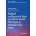 Artificial Intelligence in Brain and Mental Health: Philosophical, Ethical & Policy Issues