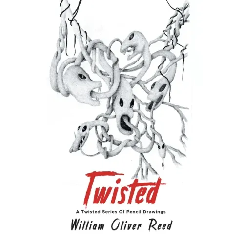 Twisted: A Twisted Series Of Pencil Drawings