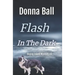 Flash in the Dark